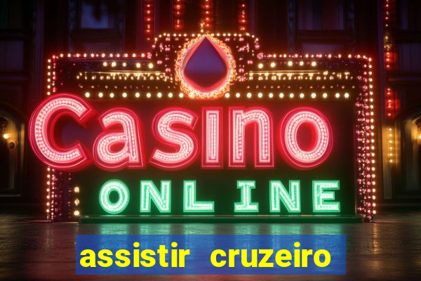 assistir cruzeiro ao vivo futemax